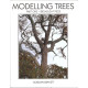 Modelling Trees Part One - Broadleaf Trees, Gordon Gravett, Wild Swan