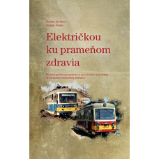 Električkou ku prameňom zdravia, Dušan Lichner, Dušan Nosál