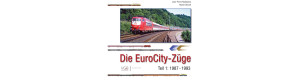 Die EuroCity-Züge – Teil 1 1987–1993, Europäische Zuglegenden, DOPRODEJ, VGB 9783969681336